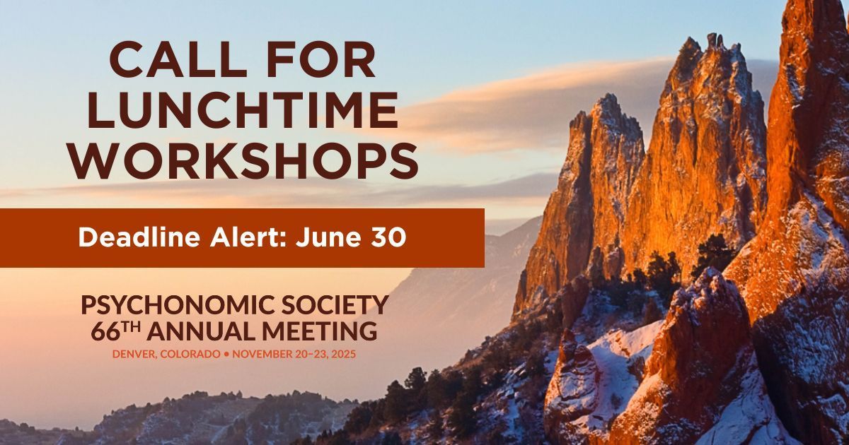 Psychonomic_Soc's tweet image. Deadline Alert: The 2025 Call for Lunchtime Workshops deadline is less than a week away! Review the requirements and submit your proposal by June 30: bit.ly/3T6QJXZ #psynom25