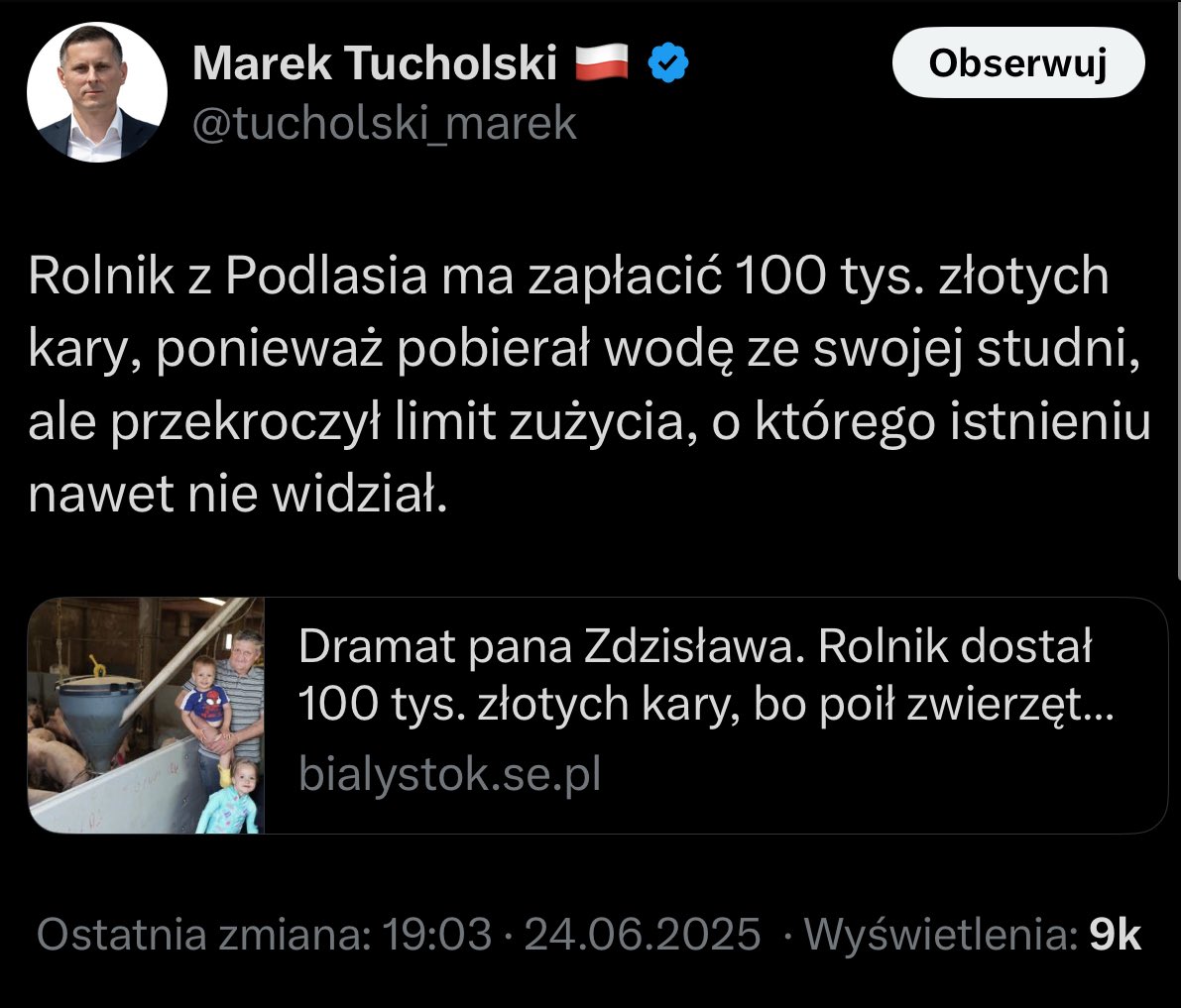 Szkoda, że pan Marek nie napisał, że z artykułu wynika, iż pan rolnik twierdzi, że pobierał DZIENNIE 15-18 TON wody, a inspektorzy twierdzą, że pobierał prawie 50 ton?

Tymczasem artykuł wskazuje, że limit dzienny to 5 ton.

No, ale wtedy tweet nie brzmiałby tak dramatycznie -