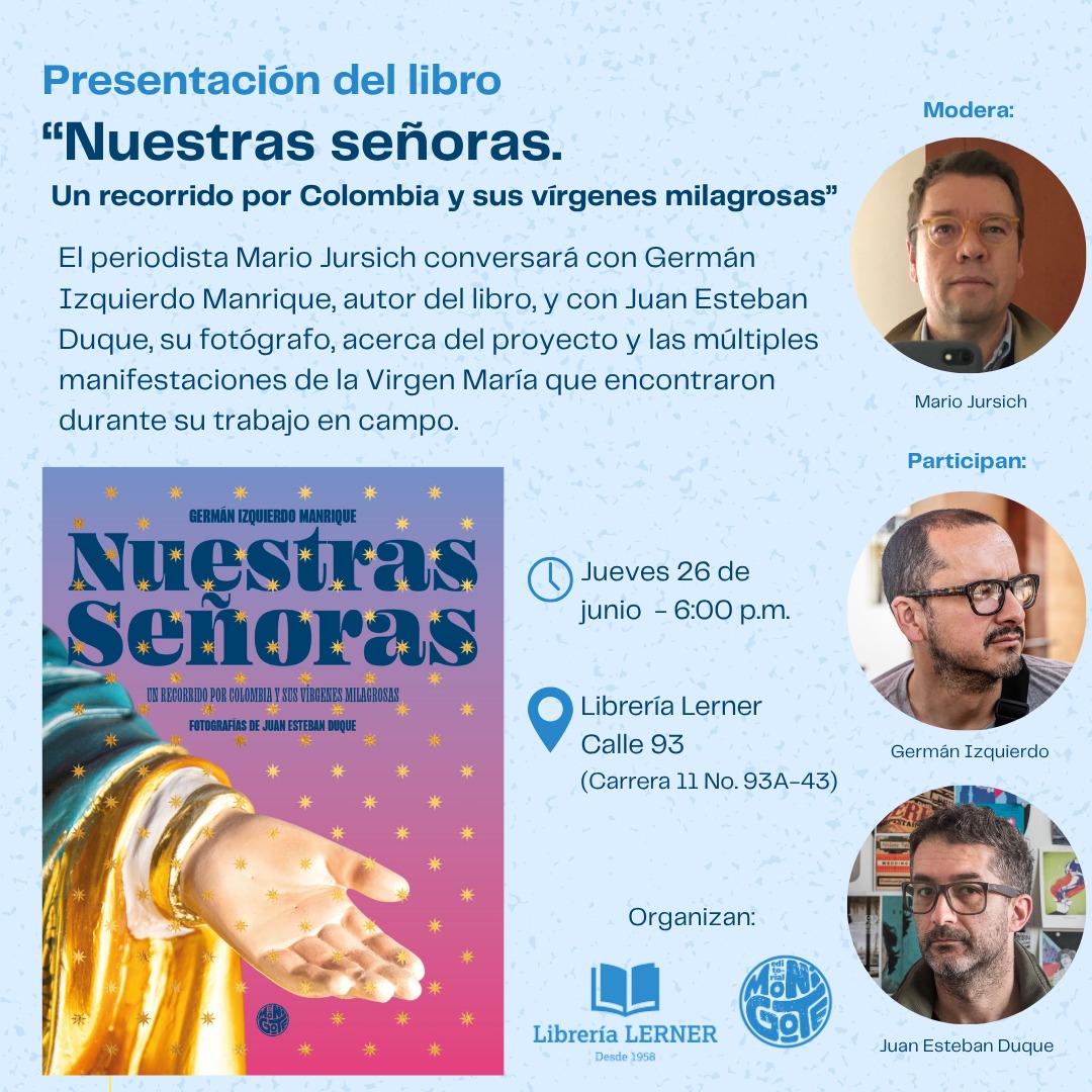 Todos invitados este jueves a la <a href="/Libreria_LERNER/">Librería LERNER</a> del norte. Hablaremos de mi último libro, Nuestras Señoras, con <a href="/JursichMario/">Mario Jursich</a> y Juan Esteban Duque.