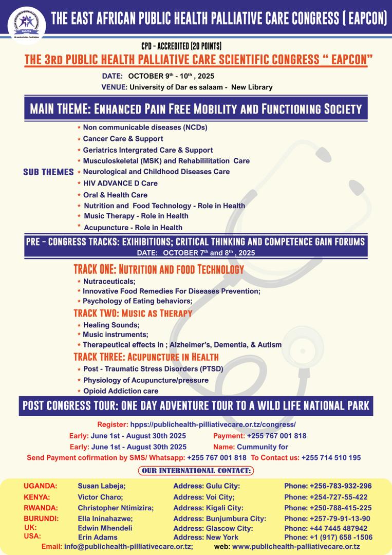 🚨🚨 Join us for the 3rd East African Public Health Palliative Care Scientific Congress – EAPCON 2025

Date: October 9th–10th, 2025
Venue: University of Dar es Salaam
Main Theme: Enhanced Pain-Free Mobility and Functioning Society
CPD Accredited: 20 Points

Register now to attend