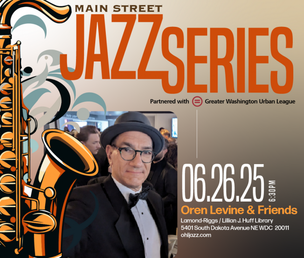 🎉 3rd Annual Lamond-Riggs/Lillian J. Huff Library Celebration!

🎶 Main Street Jazz with Oren Levine
📅 Thurs, June 26 | ⏰ 6:30pm

🖼️ The Making of the Heritage Wall Directory
📅 Sat, June 28

Two special programs to celebrate this Ward 5 Library!