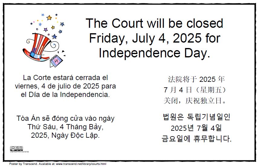The San Diego Superior Court will be closed on Friday, July 4, 2025, in observance of Independence Day.