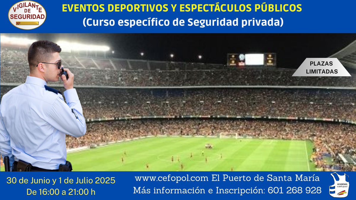 📣 VIGILANCIA EN EVENTOS DEPORTIVOS Y ESPECTÁCULOS PÚBLICOS

📌 Comenzamos el Lunes 30 de junio de 2025 en horario de tardes.

Para reserva e inscripción 
📍 Oficina. El Puerto de Santa María.
☎️ 601 268 928 (también vía WhatsApp)

+ info cefopol.com
#academiacefopol