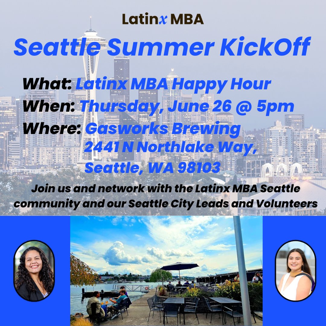 LatinxMBA's tweet photo. Hola todos/Hello everyone! We are kicking off the beautiful #Seattle Summer with a quick happy hour at 5pm this Thursday, June 26! Join us to meet and network with the Latinx MBA Seattle community, including our City Leads and Volunteers. RSVP here: https://t.co/pZ97BJBk3i https://t.co/ppBVakksi9