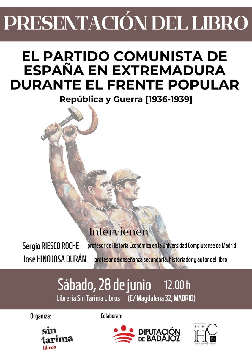 El <a href="/Gehcex/">GEHCEx</a> colabora en la presentación en MADRID del libro de José HINOJOSA DURÁN: El Partido Comunista de España en Extremadura durante el Frente Popular. República y Guerra [1936-1939] (<a href="/DipdeBadajoz/">Diputación de Badajoz</a>, 2024). Librería <a href="/sintarima/">Sin Tarima Libros</a> Libros este sábado 28 de junio a las 12:00 h.