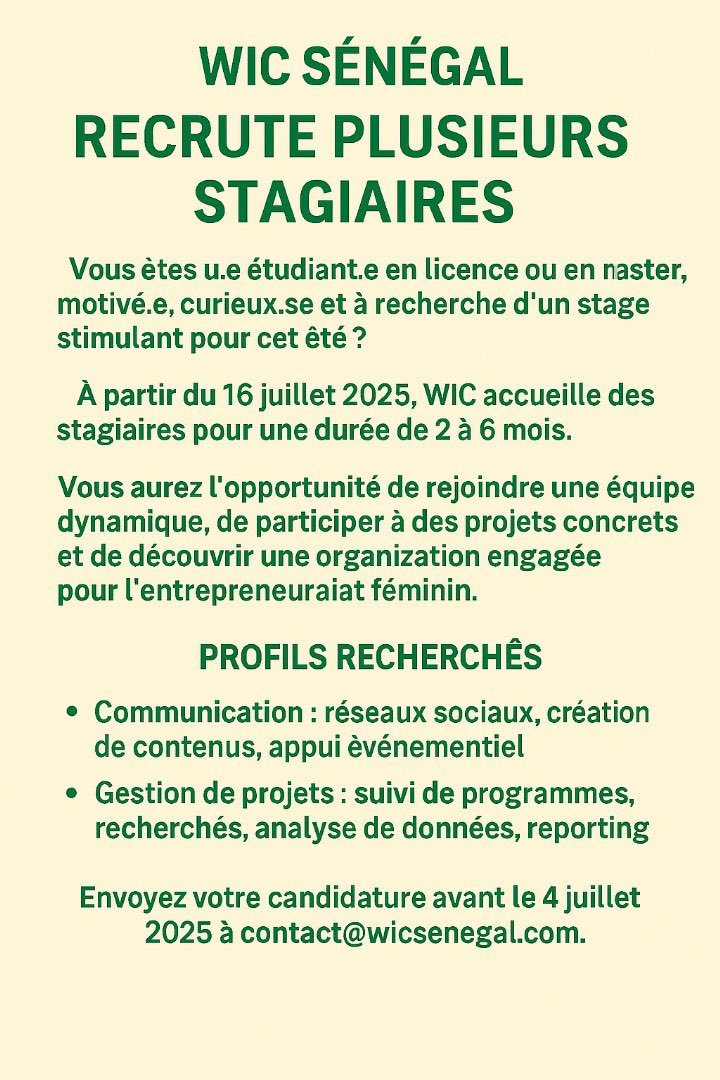 🧠 Communication 
📊 Gestion de projet 

📩 Candidature à envoyer avant le 4 juillet. 

#WICSénégal #Recrutement2025 #StageÉtudiant #CommunicationDigitale #GestionDeProjet #EntrepreneuriatFéminin #stage #TalentsAfricains #StageAfrique #CarrièreJeunes #FemmesLeaders