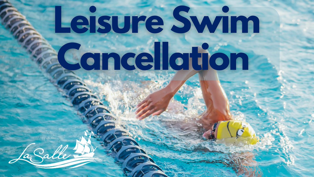 Please note that the 3:00 pm to 4:30 pm Leisure Swim scheduled for Friday, June 27 is cancelled. #LivingLaSalle