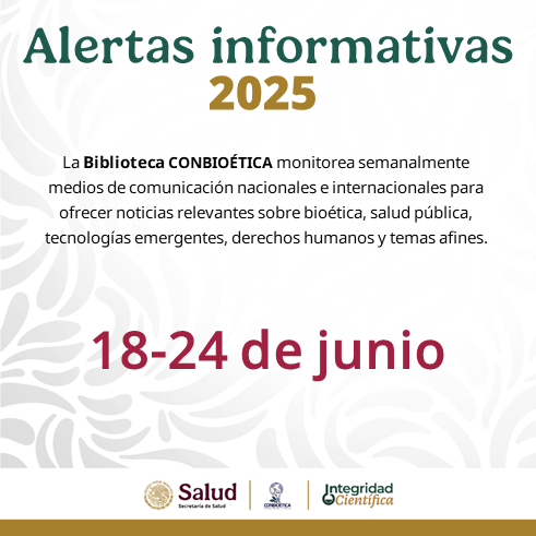 CONBIOETICAMX's tweet photo. 📰Consulta las noticias destacadas sobre bioética y otras áreas relacionadas
🗓️Periodo: 18 al 24 de junio 
🔗https://t.co/5YPZePvake https://t.co/5IgR1CU5K4