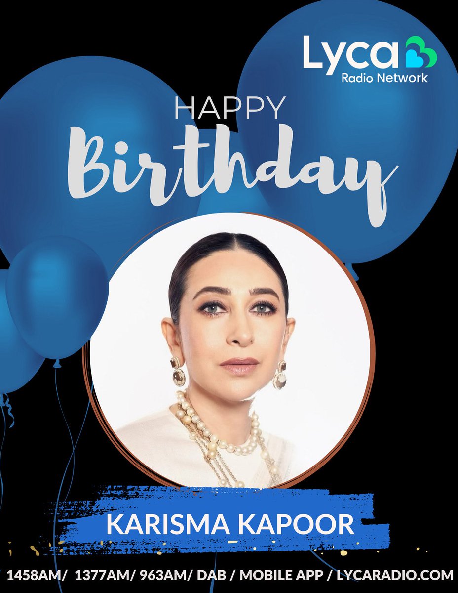 🎉🎂 Wishing the ever-graceful and timeless Karisma Kapoor a very Happy Birthday! 💙✨

Celebrate with us on Lyca Radio today! 📻🎈

#LycaRadioNetwork #LycaRadio #LycaRadiomcr #LycaRadioleics #HappyBirthday #KarismaKapoor #BollywoodIcon #BirthdayWishes #TimelessBeauty #RadioLove