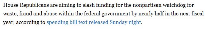If Republicans were serious about cutting waste, fraud, and abuse, they wouldn't be defunding the agency in charge of investigating the federal government for waste, fraud, and abuse.