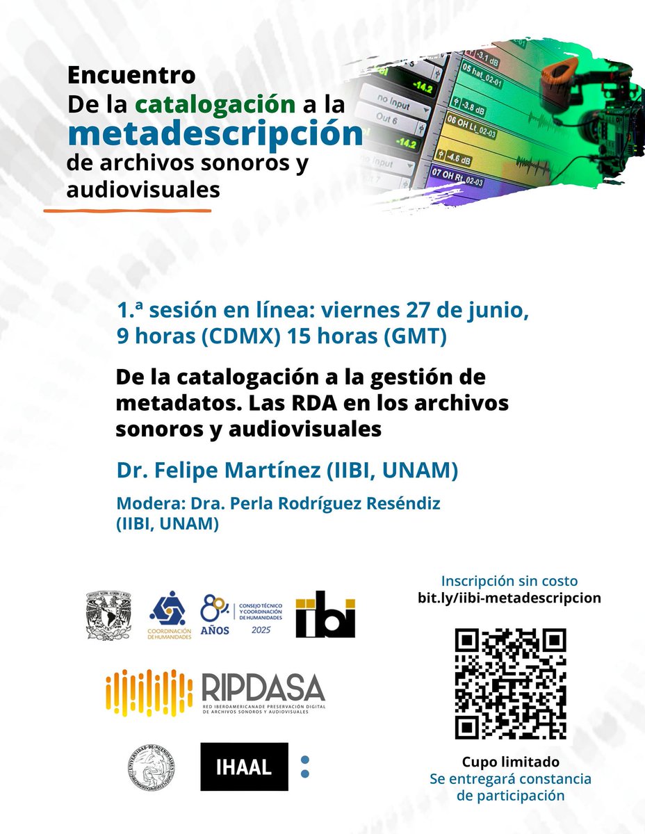 🎧 Encuentro: De la catalogación a la metadescripción de archivos sonoros y audiovisuales

🎤 Las RDA en archivos sonoros y audiovisuales
👤 Dr. Felipe Martínez
🗓️ 27 de junio | 9 h (CDMX)

🔗 Registro: unam.zoom.us/meeting/regist…