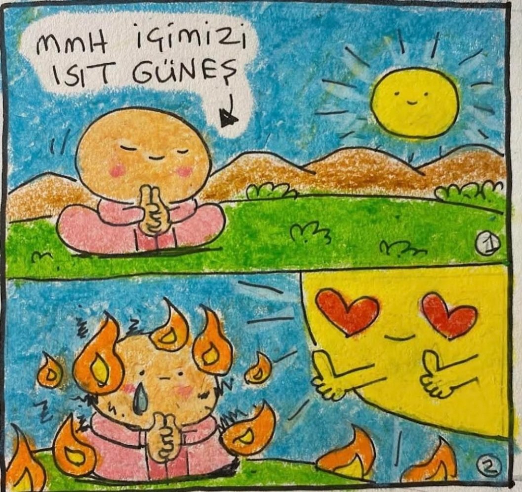 Günaydınn🌞

Güneş abartma istersen daha Haziran bitmeden 43 derece de neymiş 🌞
