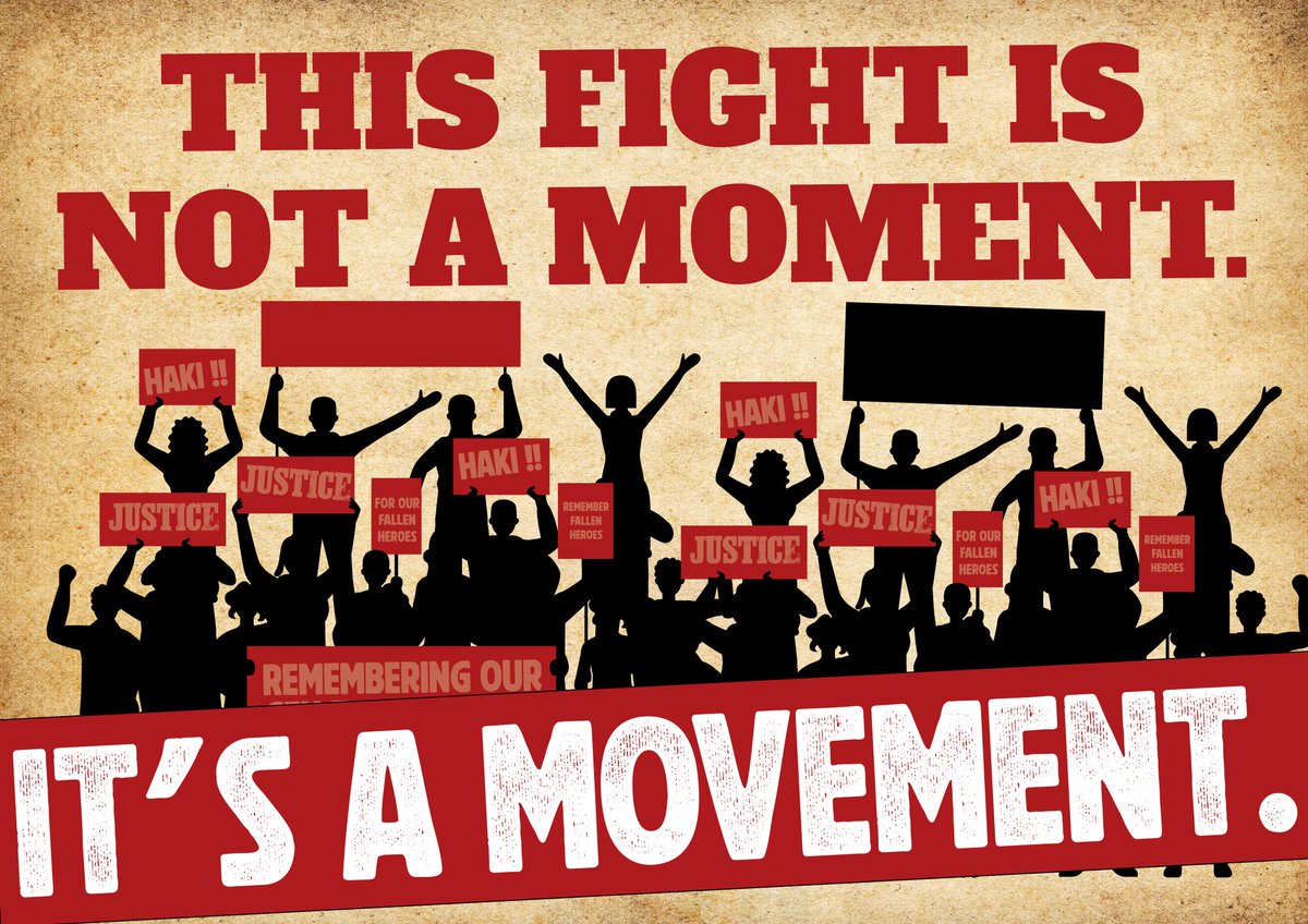 This is a movement 
#Justice4OurMashujaa 
#RutoMustGo