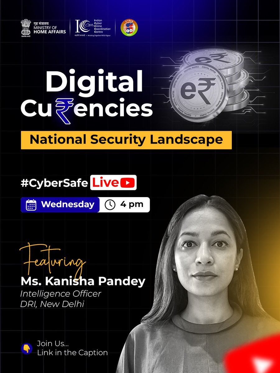 इस बुधवार के #CyberSafeLive पर मिलिए कनिषा पांडे, इंटेलिजेंस ऑफ़िसर, DRI, नई दिल्ली से — जानिए डिजिटल करेंसीज़ और नेशनल सिक्योरिटी पर उनके विचार।लिंक: youtube.com/live/Am_QyXzBG…

#I4C #MHA #AapkaCyberDost #CyberAwarenessLive #YouTubeLive #FollowCyberDost #DigitalCurrency