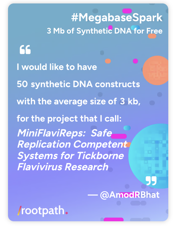 RootPathGx's tweet image. We are excited to share another #MegabaseSpark submission, from @AmodRBhat: "Tick-borne flaviviruses are stealthy, neglected threats endemic to me but ignored globally. Tired of watching research stall behind biosafety barriers, I intend to engineer "MiniFlaviReps" that are…