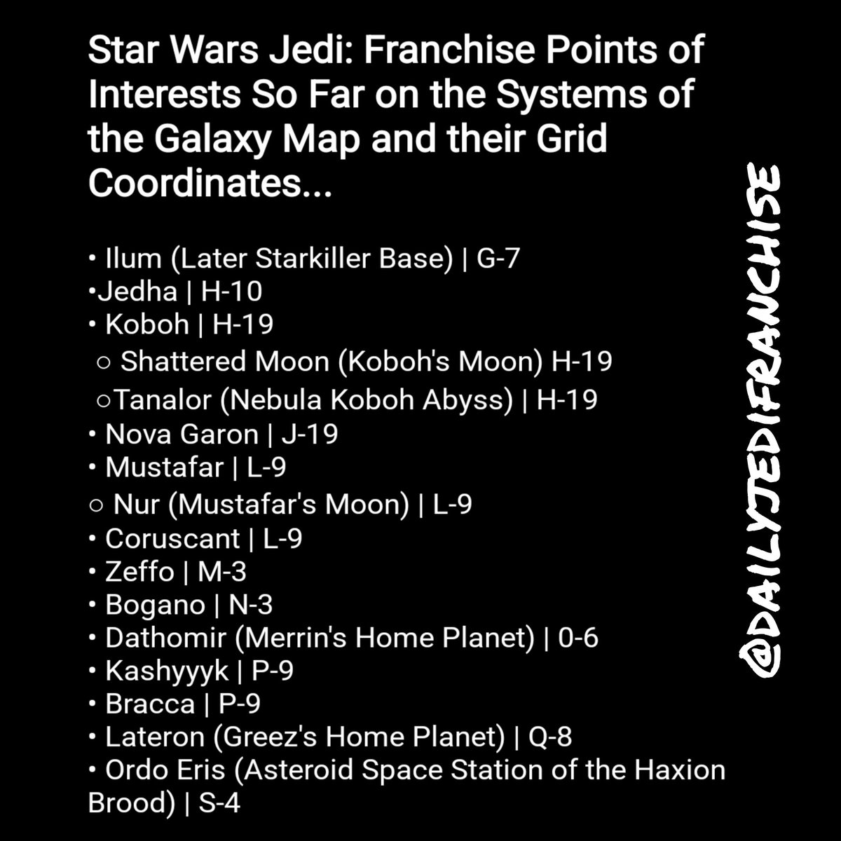 DailyJSurvivor's tweet image. The Systems of the Galaxy Map of the @StarWars Galaxy has been officially restored. Here&apos;s the places seen in the Star Wars Jedi: Franchise and where they&apos;re located with their coordinates. 

Took awhile to gather the infomation so please be sure to share around. Thank you !!!