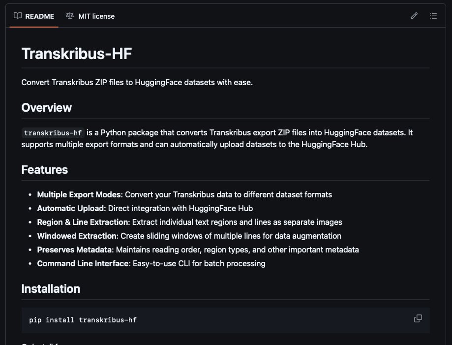 William J.B. Mattingly (@wjb_mattingly) on Twitter photo Have high quality data sitting on Transkribus? Want to make it available on <a href="/huggingface/">Hugging Face</a> with a single command line? Introducing Transkribus-HF which allows you to take a Transkribus export zip and make it into a HF dataset! It can parse pages, regions, lines, or windows! Have high quality data sitting on Transkribus? Want to make it available on <a href="/huggingface/">Hugging Face</a> with a single command line? Introducing Transkribus-HF which allows you to take a Transkribus export zip and make it into a HF dataset! It can parse pages, regions, lines, or windows!