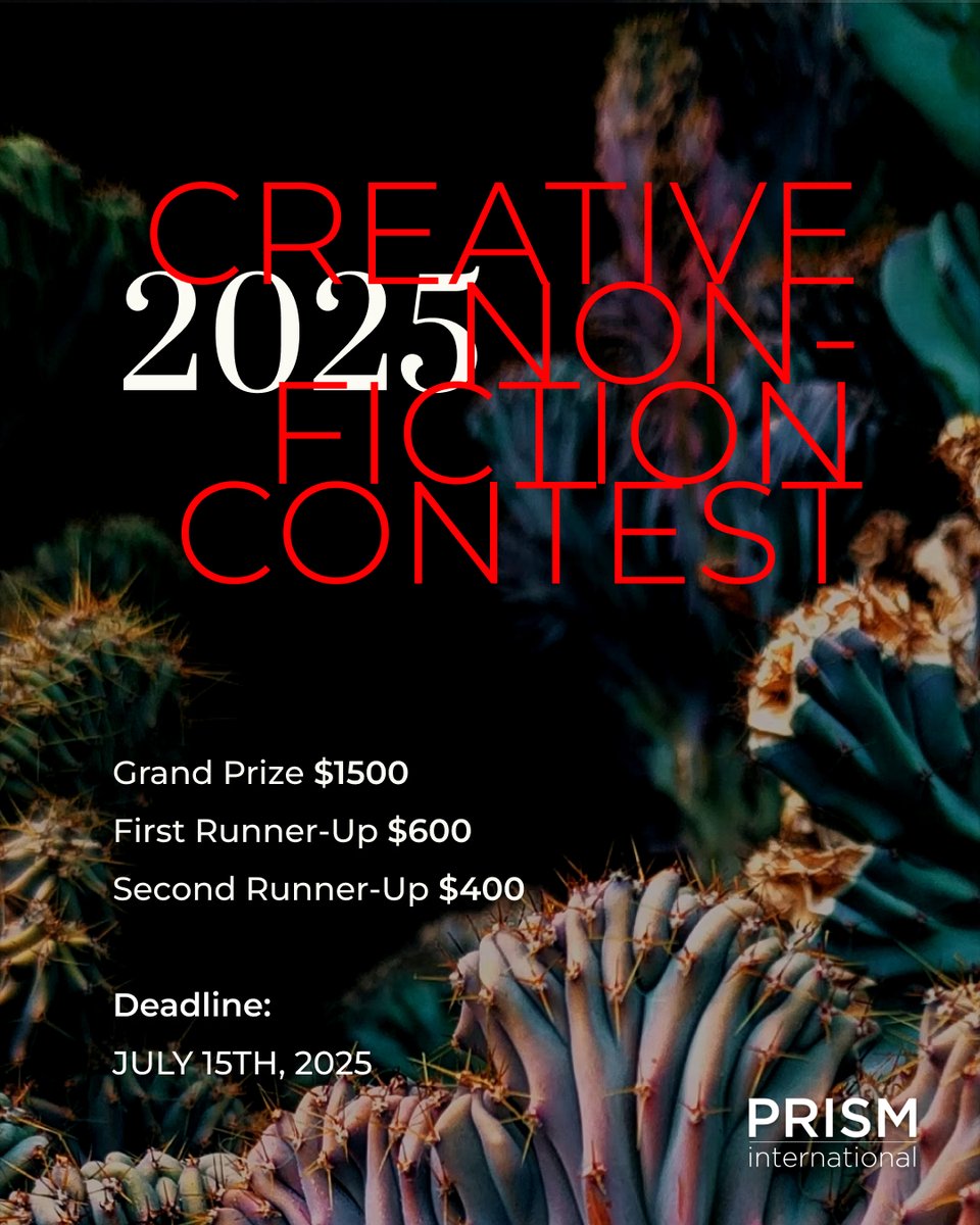 The 2025 Creative Non-Fiction Contest is now officially open for submissions!

- Free entries for self-identifying Indigenous and Black writers
- Limited free entries for low-income writers

prisminternational.submittable.com/submit (link also in bio).