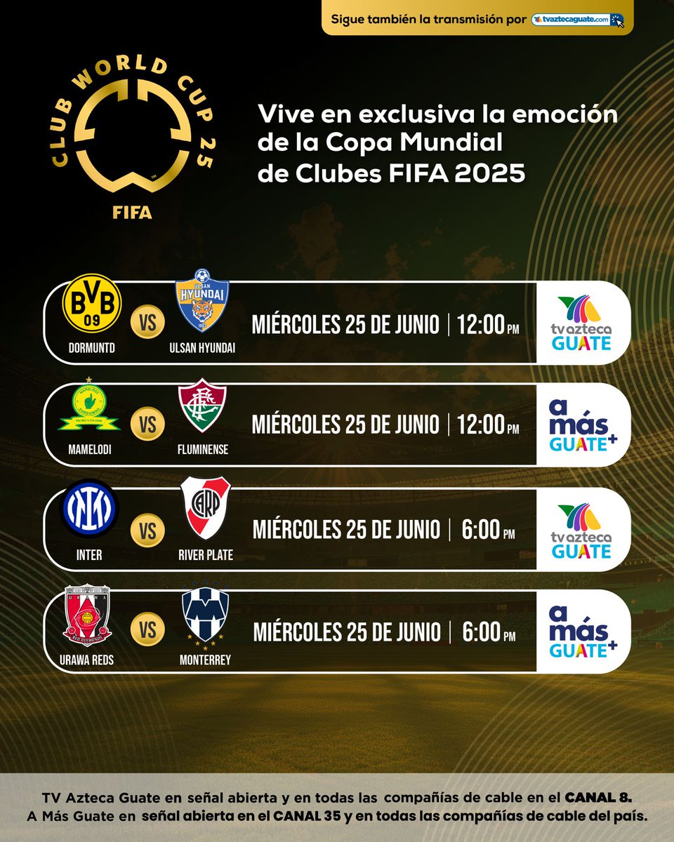 🏆⚽ ¡La emoción del Mundial de Clubes FIFA 2025 continúa este miércoles 25 de junio con 4 partidazos imperdibles! 🔥🕛 12:00 PM
🟡 Borussia Dortmund vs Ulsan Hyundai – Por TV Azteca Guate
🟢 Mamelodi vs Fluminense – Por A Más Guate🕕 6:00 PM
🔵 Inter vs River Plate – Por TV