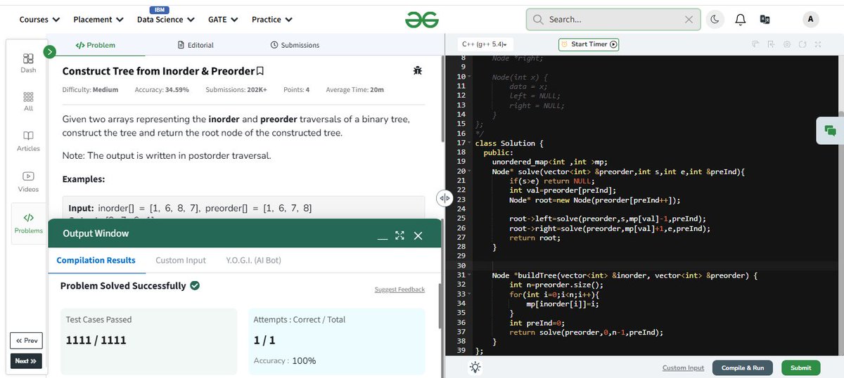 AkashPraja93120's tweet photo. Day 84 of GFG 160 Days

Problem Solved:-"Construct Tree from Inorder &amp; Preorder"

This challenge pushed me to think critically and sharpen my approach.

Grateful to @geeksforgeeksfor such a structured and rewarding learning journey! #gfg160 #geekstreak2025 

#gfg160 #DAY84 https://t.co/MmY5E38Xsj