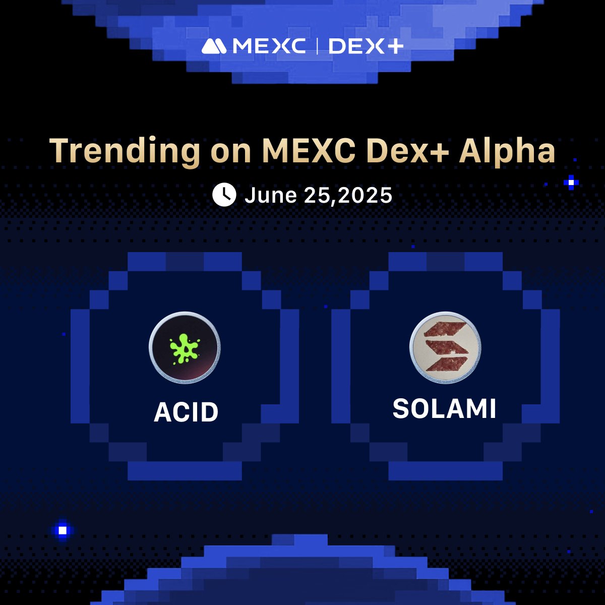 MEXC_OnChain's tweet photo. 🔥 $ACID @acidAIapp & $SOLAMI @JustSolami are TRENDING on #MEXCDexPlus Alpha!
🚨 Don’t miss Alpha’s First-Trade Loss Coverage!
💰 Total prize pool: 15,000 $USDT
🕒 Losses calculated within 24h of your first trade, bonuses issued after event ends.
👉 Trade now: https://t.co/2HKNQEDvPJ