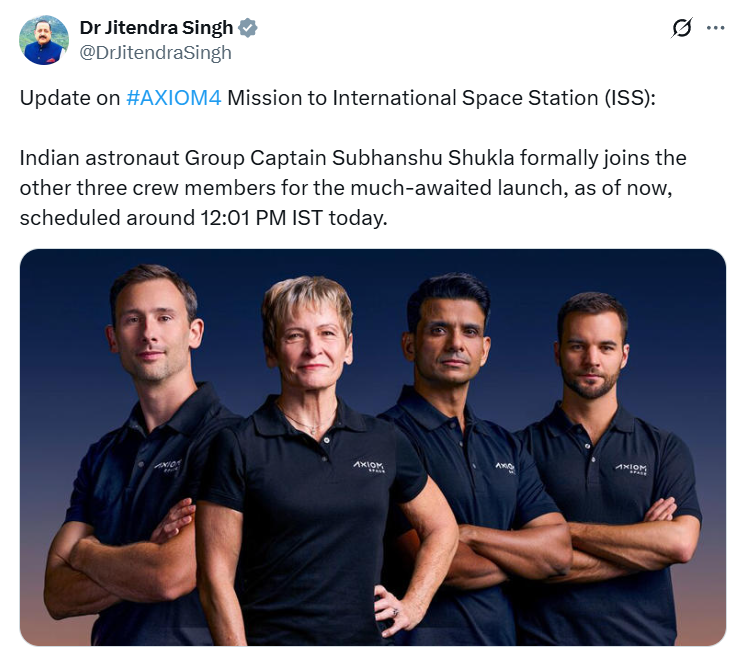 ANI's tweet photo. #AxiomMission4 | "...Indian astronaut Group Captain Subhanshu Shukla formally joins the other three crew members for the much-awaited launch, as of now, scheduled around 12:01 PM IST today," tweets Union Minister Dr Jitendra Singh https://t.co/Pjxww0qqAl