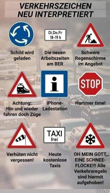 Herrlich genial
Lächle, wenn du gerade fährst und siehst die vielen Schilder 😂