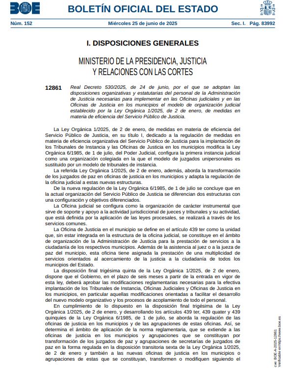 El BOE publica el Real Decreto por el que se organiza y regula el personal de Justicia para la implementación de las Oficinas Judiciales y las Oficinas de Justicia en el Municipio.

El 1 de julio empiezan a funcionar los primeros Tribunales de Instancia.

boe.es/boe/dias/2025/…