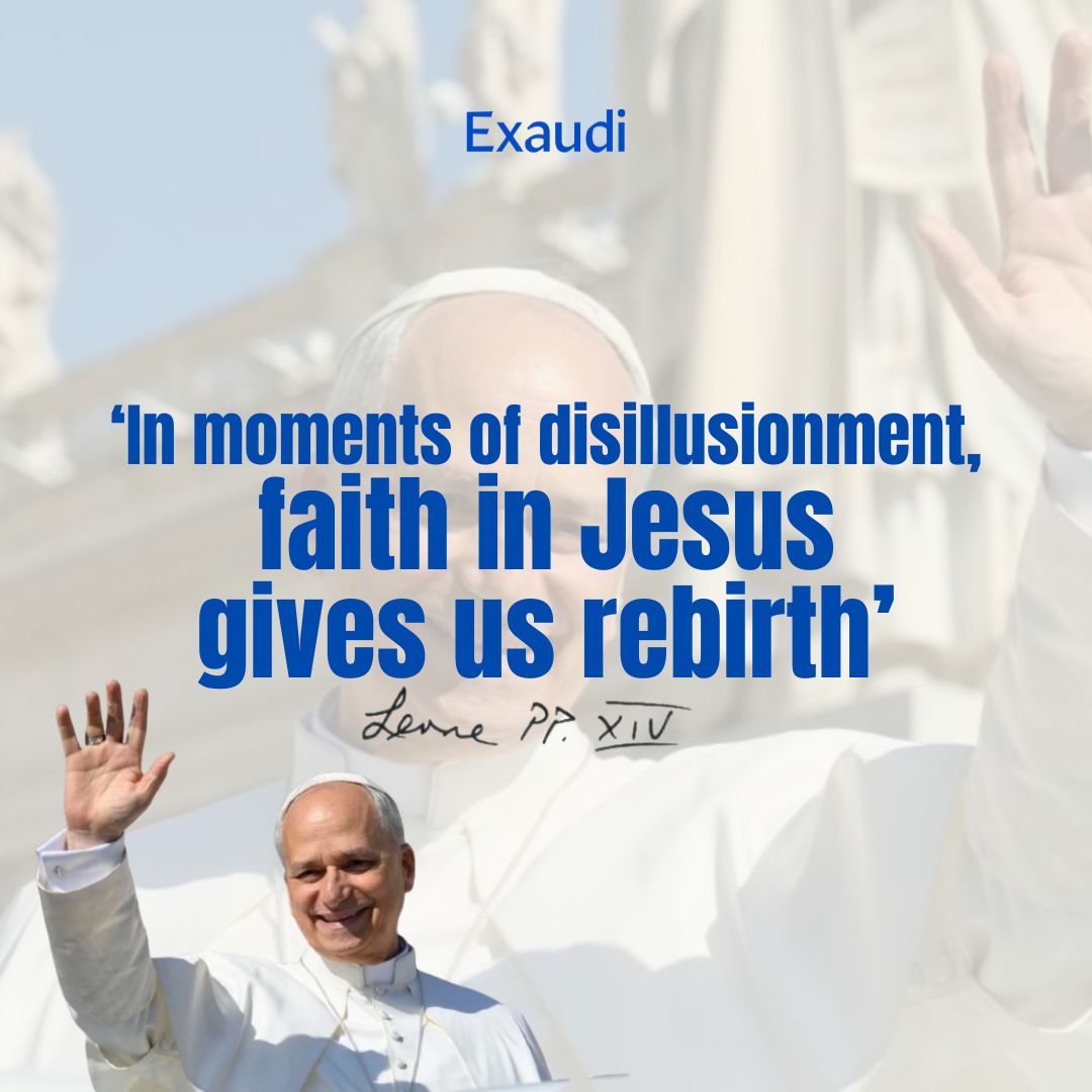 The Pope: In moments of disillusionment, faith in Jesus gives us rebirth