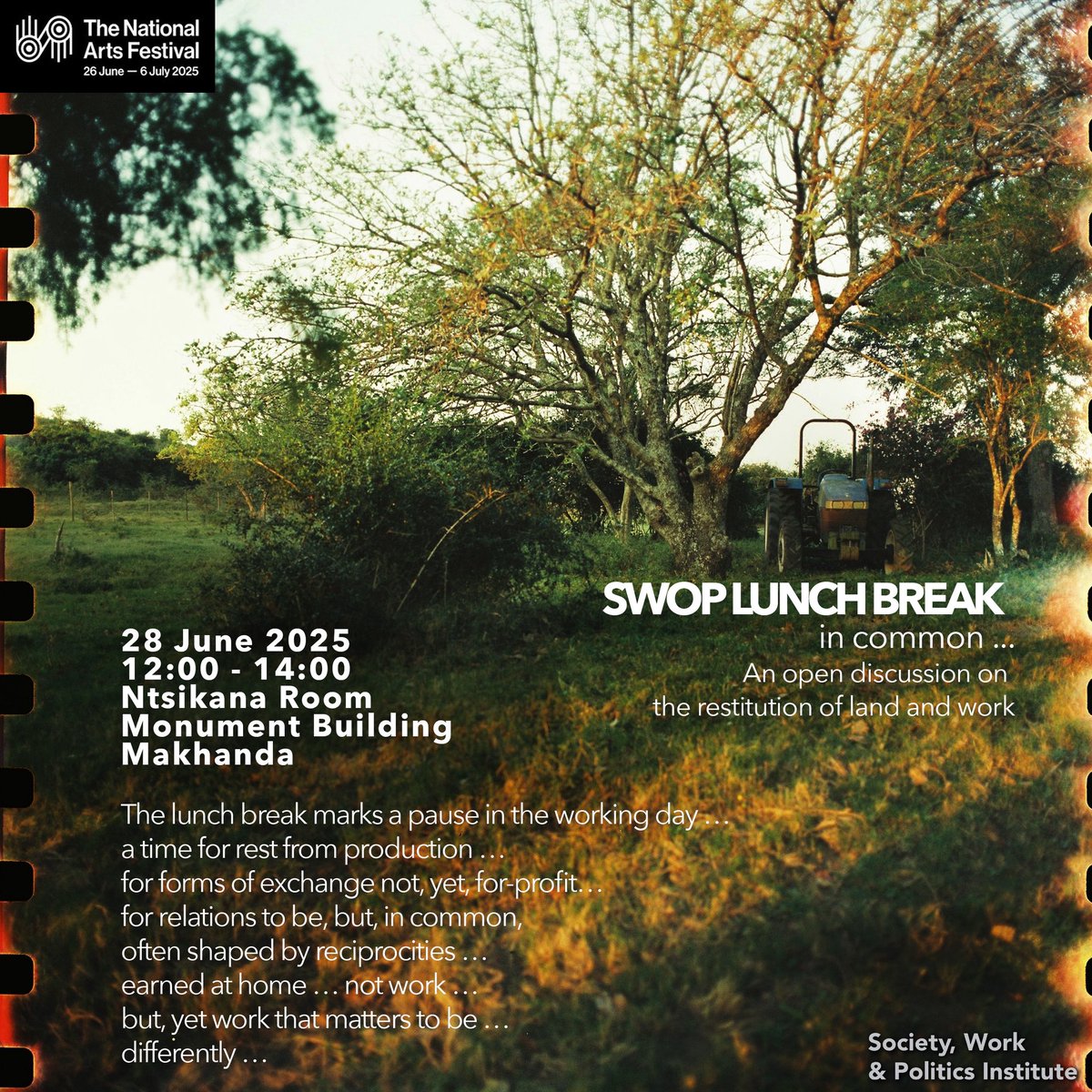 SWOP Lunch Break: 
In Common …
An open discussion on the restitution of land and work
28 June 2025
12:00 - 14:00
Ntsikana Gallery
Monument Building
Makhanda

Lunch will be provided.
Link for tickets tickets.nationalartsfestival.co.za/en/events/1072…

<a href="/artsfestival/">NationalArtsFestival</a> <a href="/NirenTolsi/">Niren Tolsi</a> <a href="/DineoSks/">Dineo Skosana</a> 
<a href="/TasneemEssop_/">Tasneem Essop</a>