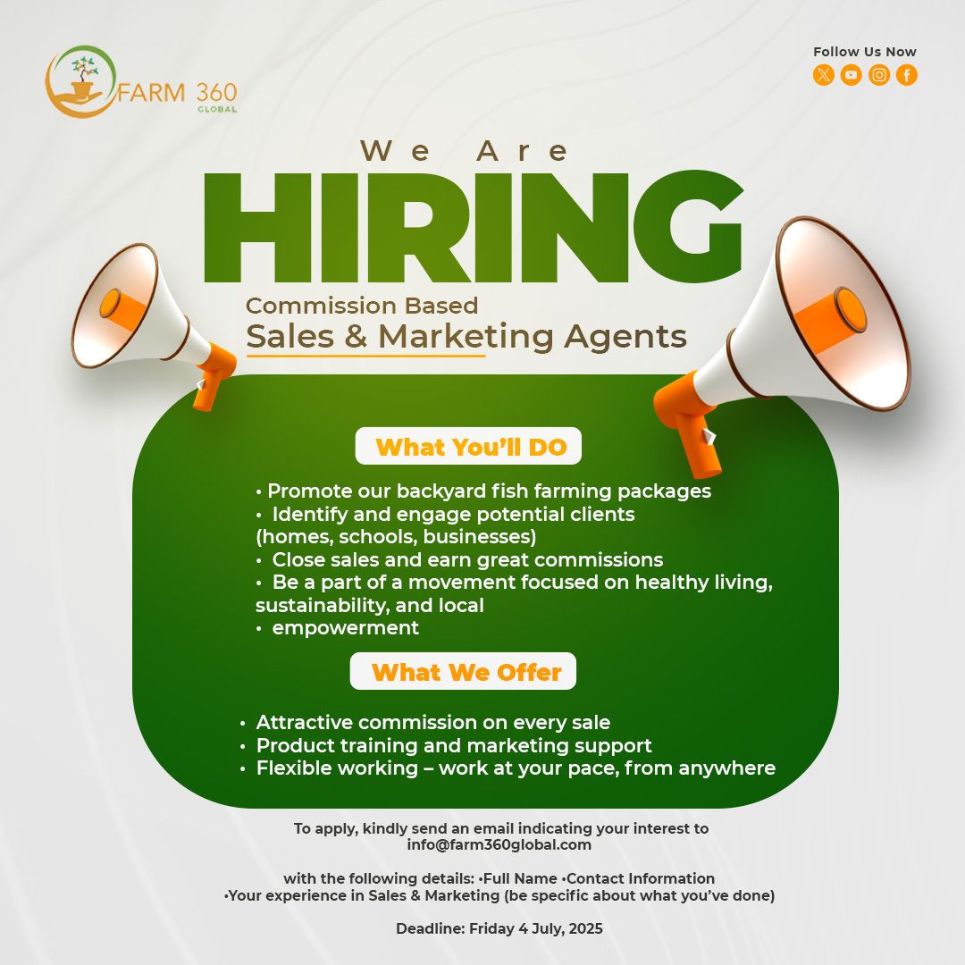 Exciting Opportunity Alert!

Join our team at Farm 360 Global as a Commission-Based Sales &amp; Marketing Agent!

Apply now!!!

Deadline: Friday, July 4, 2025