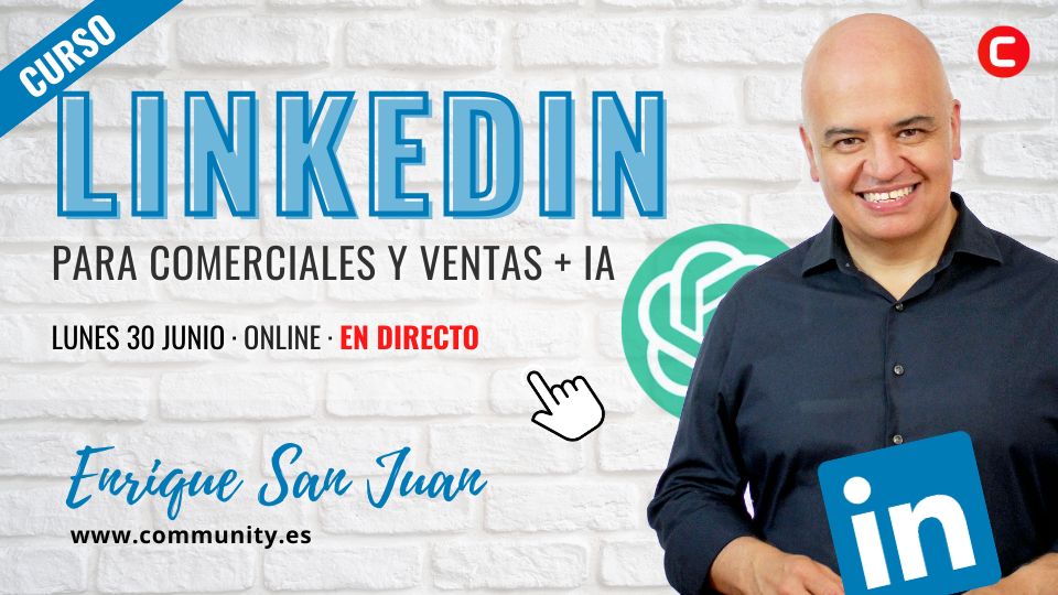 Mañana finaliza el 20% de descuento.
Inscríbete ya y avanza

Curso LinkedIn para Comerciales y Ventas
Lunes 30 de junio de 16 a 20h

Detalles AQUÍ >
community.es/tlcjun25