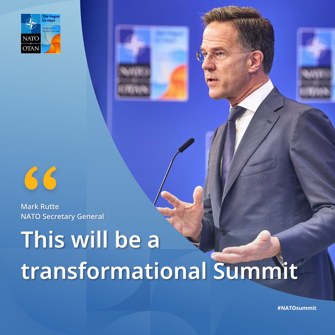 "This will be a transformational Summit" - NATO Secretary General Mark Rutte