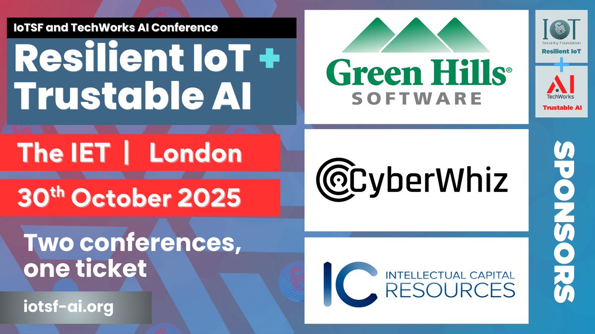 IoT_SF's tweet image. IoTSF | TechWorks AI Conference
𝖲𝗉𝗈𝗇𝗌𝗈𝗋 𝖠𝗇𝗇𝗈𝗎𝗇𝖼𝖾𝗆𝖾𝗇𝗍 📢
We’re excited to announce:
Silver Sponsor - Green Hills Software
Bronze Sponsor - CyberWhiz IoT Cyber Security
Drinks Sponsor - IC Resources
Find out more on our sponsorship:
iotsf-ai.org/#sponsorship