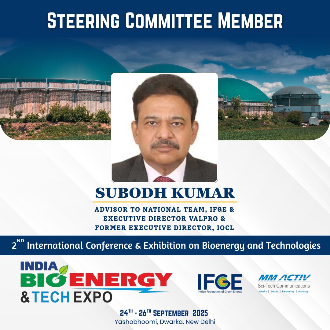 🛢 We’re proud to welcome Mr. Subodh Kumar, Advisor-IFGE &amp; ex-ED, IOCL, as a #SteeringCommitteeMember for #IBET2025! With vast expertise in #bioenergy &amp; #oilandgas, he will guide key discussions on #energytransition  at #IndiaBioEnergyExpo.  Sept 24–26, 2025 , Dwarka, Delhi.