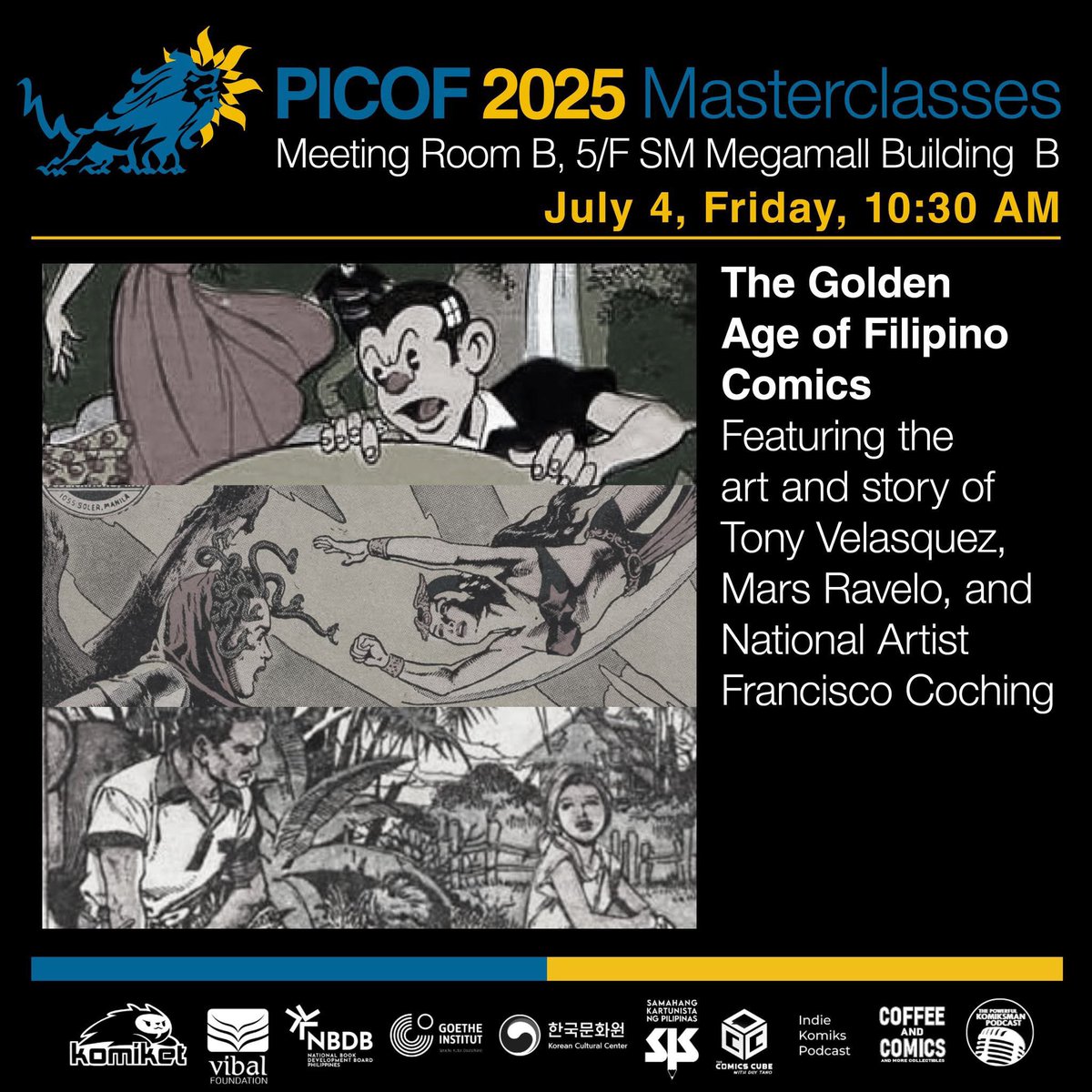 THE GOLDEN AGE OF FILIPINO KOMIKS!

Join us with Ian Velasquez (Kenkoy), Gino Dela Cruz (Mars Ravelo) and Macoy Coching/Randy Valiente (Francisco Coching)!

Get your #PICOF2025 Comics Masterclass tickets online here: ticket2me.net/event/22385#ca…

See you!
#supportlocalcreators