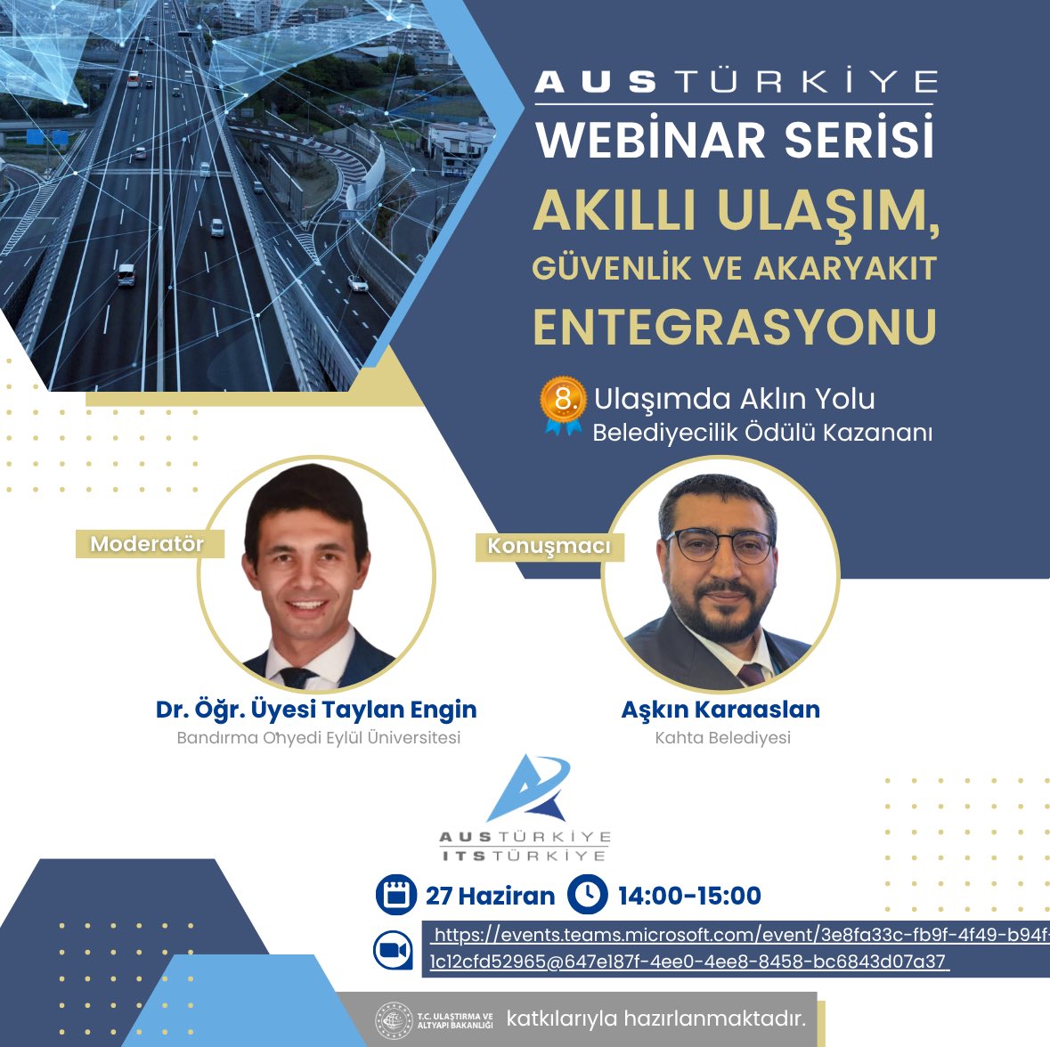 AUS Türkiye (ITS Türkiye) (@ausdertr) on Twitter photo 📢AUS Türkiye Webinar Serisi: Akıllı Ulaşım, Güvenlik ve Akaryakıt Entegrasyonu
🗓27 Haziran , Cuma
🕙14.00 - 15.00
👥 <a href="/bandirmauni/">Bandırma Onyedi Eylül Üniversitesi</a> #TaylanEngin , <a href="/Kahtabelediye/">Kahta Belediyesi</a> #Aşkınakaraaslan
▶️ events.teams.microsoft.com/event/3e8fa33c… 📢AUS Türkiye Webinar Serisi: Akıllı Ulaşım, Güvenlik ve Akaryakıt Entegrasyonu
🗓27 Haziran , Cuma
🕙14.00 - 15.00
👥 <a href="/bandirmauni/">Bandırma Onyedi Eylül Üniversitesi</a> #TaylanEngin , <a href="/Kahtabelediye/">Kahta Belediyesi</a> #Aşkınakaraaslan
▶️ events.teams.microsoft.com/event/3e8fa33c…