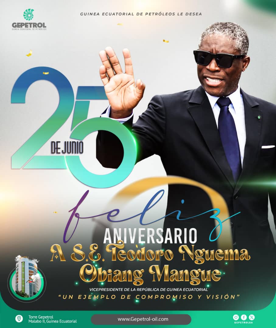 GEPetrol le deseo Feliz Cumpleaños a S.E. Teodoro Nguema Obiang Mangue Vicepresidente de la República de Guinea Ecuatorial 🇬🇶