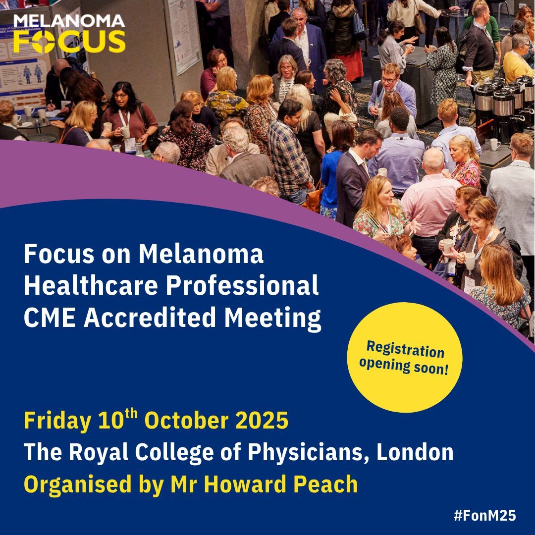 📣 Melanoma healthcare professionals, save the date for this year's CME accredited Focus on Melanoma meeting! 

📆  Friday 10th October 2025
📍 The Royal College of Physicians
👨‍⚕️ Organised by Mr Howard Peach

The draft programme &amp; registration link will be opening soon!