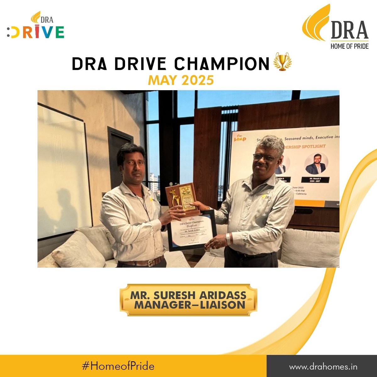 Recognizing purpose-driven performance!

Mr. Suresh Aridass, our DRA DRIVE Champion for May 2025, stood out with his foresight, coordination skills &amp; consistent excellence.

Congrats on this well-deserved honor!

#DRAHomes #TeamDRA #InspiringExcellence #DRAValues