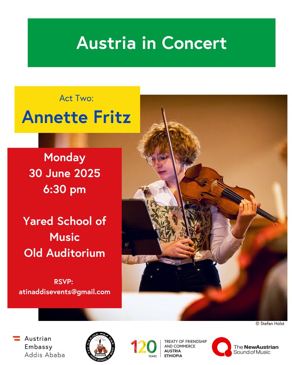 Austrian Embassy Addis Ababa (@austriainet) on Twitter photo Austria in Concert 🤩🎶
Join us for Act Two of our concert series! 
Tyrolean Violinist Annette Fritz will take us on a musical jouney through the centuries.
📅: Monday, 30 June, 6:30pm
📍: Old Auditorium, Yared School of Music
💰: Free!
Please RSVP - see you there! Austria in Concert 🤩🎶
Join us for Act Two of our concert series! 
Tyrolean Violinist Annette Fritz will take us on a musical jouney through the centuries.
📅: Monday, 30 June, 6:30pm
📍: Old Auditorium, Yared School of Music
💰: Free!
Please RSVP - see you there!