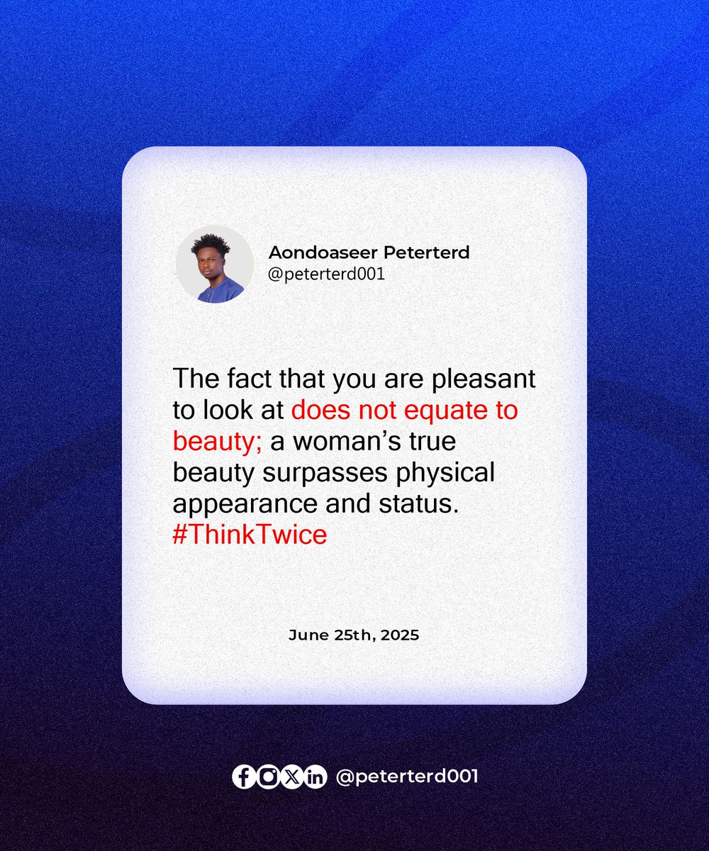 peterterd002's tweet image. The fact that you are pleasant to look at does not equate to beauty; a woman's true beauty surpasses physical appearance and status.
#peterterd #thinktwice #Brainworks #beauty #women #YourAppearance #surpasses #status #highlights #staytuned
