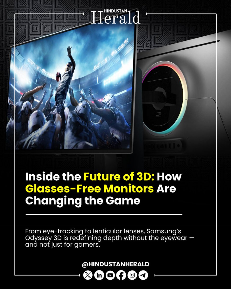 hindustanherald's tweet photo. 👁 No glasses? No problem.

Samsung’s Odyssey 3D uses real-time eye-tracking & lenticular lenses to bring depth to your screen — whether you’re gaming or designing the future.

#3DRevolution #Odyssey3D #GlassesFree #TechInnovation #EyeTracking #FutureDisplay #SamsungTech #AI #ImmersiveTech #DisplayTech #GadgetGoals #TechTrends #DesignTech #NextGenDisplays #HindustanHerald