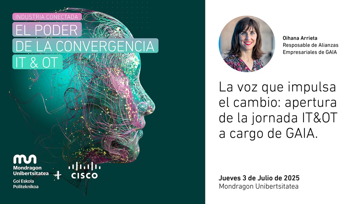 📅 El 3 de julio, Oihana Arrieta (GAIA) abrirá la jornada sobre la convergencia IT &amp; OT organizada por @MUingeniaritza y <a href="/Cisco/">Cisco</a>.
¡La transformación industrial empieza con una voz que impulsa el cambio!
📍Mondragon Unibertsitatea
🔗 lnkd.in/g4urhSuy