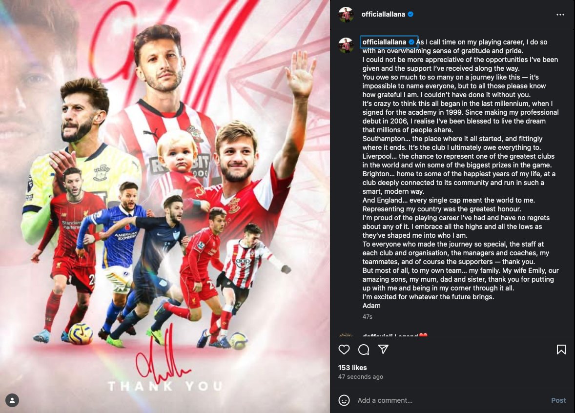 AlfieHouseEcho's tweet image. 🚨 After 305 Premier League appearances, and 34 England caps, Adam Lallana, 37, confirms his retirement from football.

💬 &quot;Southampton… the place where it all started, and fittingly where it ends. It’s the club I ultimately owe everything to.&quot;

#SaintsFC