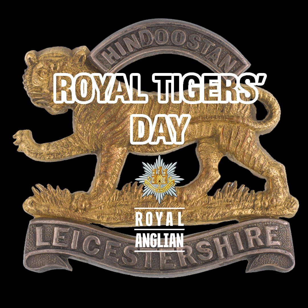 Royal Tigers' Day, commemorates the awarding of the "Royal Tiger" honorary distinction to the Royal Leicestershire Regiment in 1825. The word "Hindoostan" was granted in recognition of the Regiment's exemplary service in India,1804-1823. 

#RoyalAnglian #History #soldier #Army