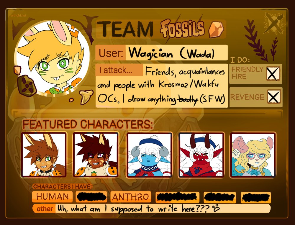 WaWoyal's tweet image. Heyall!
I'm giving #artfight another shot this year!
Obviously I joined Team Fossils 🦴 >:)
Got my 5 most developed OCs with reference sheets ready at artfight.net/~Wagician
Oomfs, moots and other Krosmoz Fans, feel free to add me^^ 😌
I will try to revenge attacks 🫡