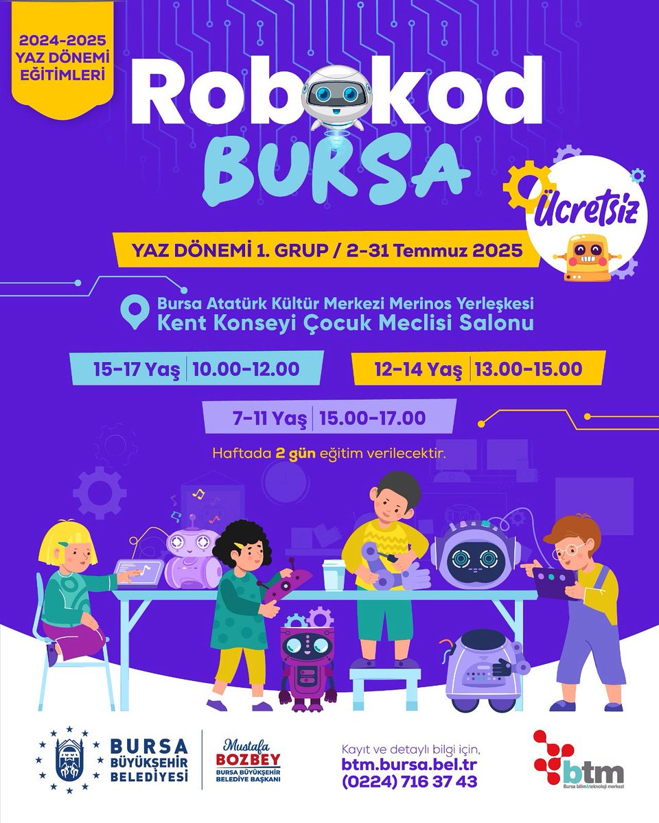 BursaBTM's tweet photo. 🤖 Robokod Yaz Eğitimleri Başlıyor! 🚀

📅 1. Dönem: 2 Temmuz – 31 Temmuz 📍 Yer: Bursa Atatürk Kültür Merkezi Merinos Yerleşkesi – Kent Konseyi Çocuk Meclisi Salonu
 💡 Katılım ücretsizdir. 👥 Kontenjan sınırlıdır.

Detaylar ve kayıt için: https://t.co/BsLFZkbyUS https://t.co/KGlomwoJdT