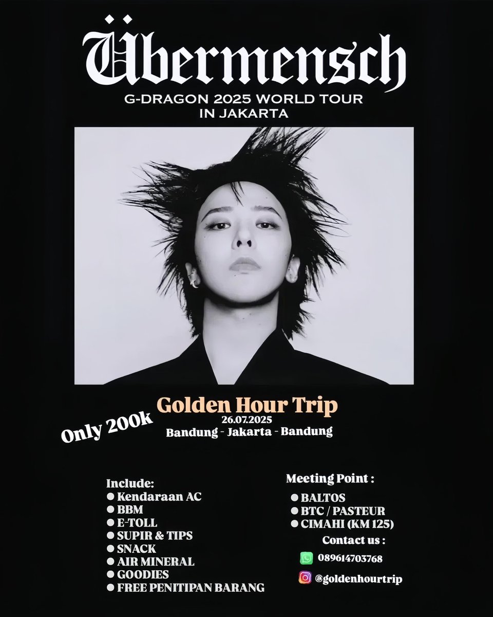 GoldenHourTrip's tweet photo. 💛OPEN TRIP G-DRAGON WORLD TOUR 2025 (ÜBERMENSCH) IN JAKARTA💛
BANDUNG-VENUE-BANDUNG
DAY 2 (26-07-2025)

Harga: 200K

Include:
* KENDARAAN ber-AC
* BBM, TOL, SUPIR, TIPS SUPIR
* SNACK
* AIR MINERAL
* GOODIES
* FREE PENITIPAN BARANG https://t.co/oucvHCll3s