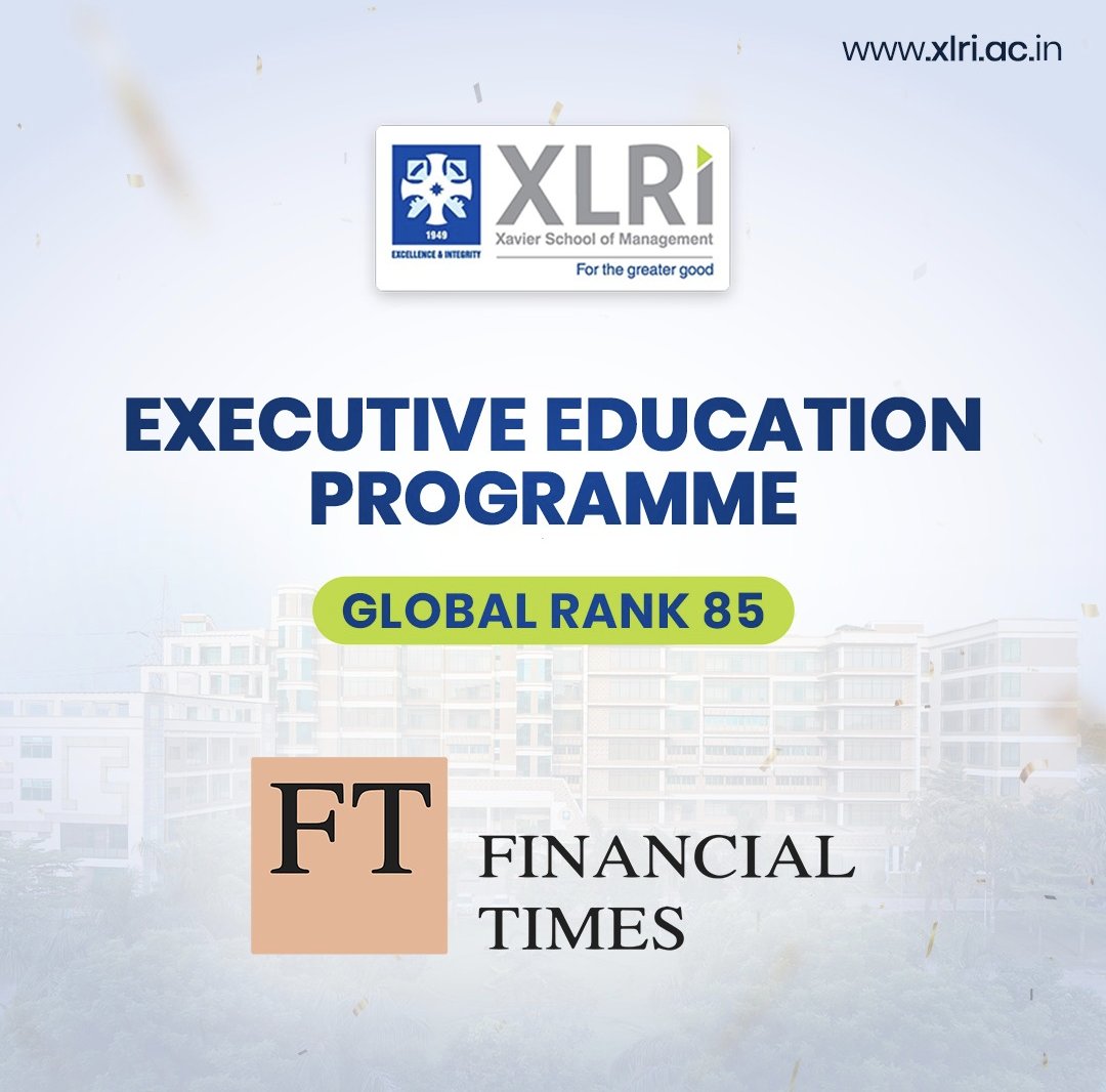 XLRI Jamshedpur debuts on FT Global Rankings for Executive Education at #85! A milestone for our Advanced &amp; General Management programmes. #XLRI #BSchool #ExecutiveEducation #GlobalRecognition